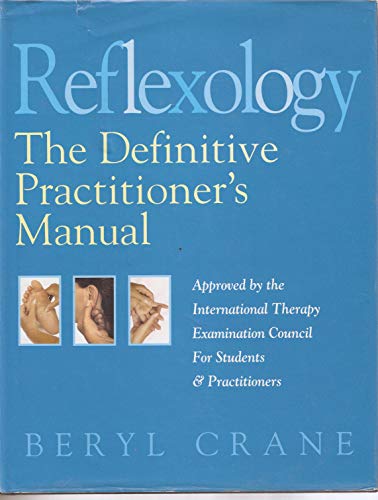 9781862041257: Reflexology: The Definitive Practitioner's Manual: Recommended by the International Therapy Examination Council for Students and Practitoners