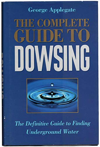9781862041424: The Complete Book of Dowsing: The Definitive Guide to Finding Underground Water