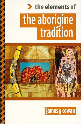 Beispielbild fr Elements of the Aborigine (The "Elements of." Series) zum Verkauf von Wonder Book