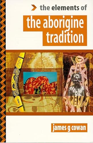 9781862041448: The Aborigine Tradition (The Elements of...)