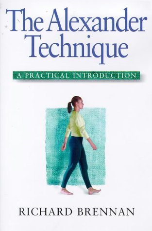 Beispielbild fr Alexander Technique: A Practical Introduction (Practical introductions) zum Verkauf von WorldofBooks