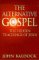 9781862041653: The Alternative Gospel: Hidden Teaching of Jesus