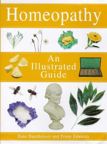 Stock image for Homeopathy: An Illustrated Guide for sale by SecondSale