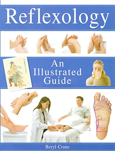 Stock image for Reflexology: An Illustrated Guide (Illustrated Guides) for sale by Wonder Book