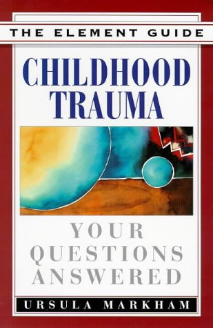 9781862041813: Childhood Trauma: Your Questions Answered (Element Guides S.)