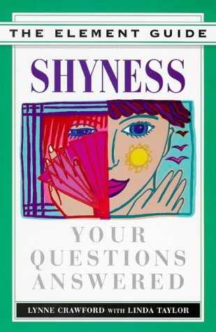 Stock image for Shyness: Your Questions Answered (Element Guides S.) for sale by Re-Read Ltd