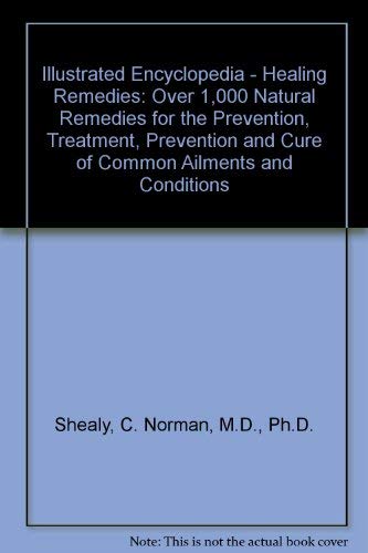 9781862041868: Healing Remedies: Over 1,000 Natural Remedies for the Prevention, Treatment, Prevention and Cure of Common Ailments and Conditions (Illustrated Encyclopedia) (Illustrated Encyclopedia S.)