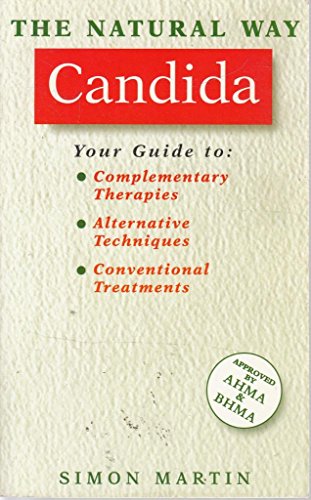 9781862041936: Candida: A Practical Guide to Orthodox and Complementary Treatment (Natural Way S.)