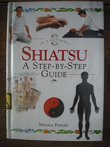 9781862041974: Shiatsu: A Step-by-step Guide (In a Nutshell) (In a Nutshell S.)