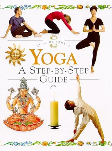 Imagen de archivo de Yoga: A Step-By-Step Guide (In a Nutshell Series) a la venta por SecondSale