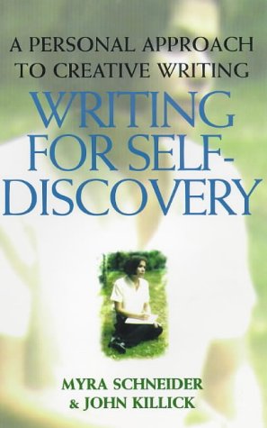 Beispielbild fr Writing for Self-Discovery: A Personal Approach to Creative Writing zum Verkauf von Red's Corner LLC
