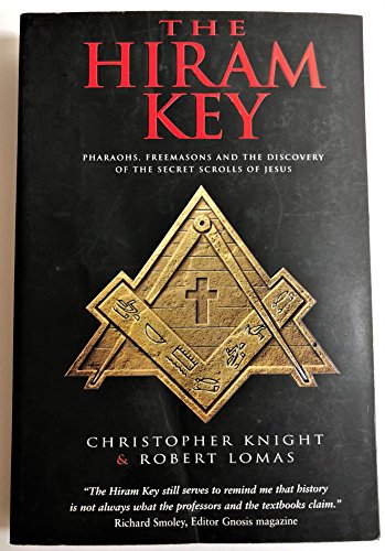 Stock image for Hiram Key : Pharaohs, Freemasons and the Discovery of the Secret Scrolls of Jesus for sale by Better World Books