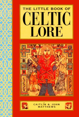 Stock image for The Little Book of Celtic Lore (Little Books) for sale by Goldstone Books