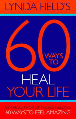 Beispielbild fr 60 Ways to Heal Your Life : Practical Tips for Inspiration zum Verkauf von Better World Books: West
