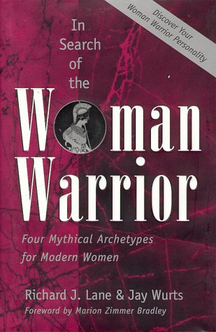 9781862043138: In Search of the Woman Warrior: Four Mythical Archetypes for Modern Women: Role Models for Modern Women