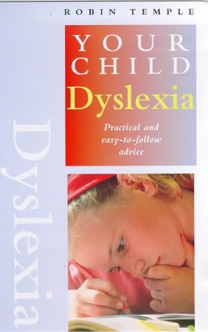 9781862043145: Dyslexia: Practical and Easy-to-follow Advice (Your Child S.)