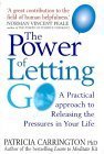 9781862043299: The Power of Letting Go: A Practical Approach to Releasing the Pressures in Your Life