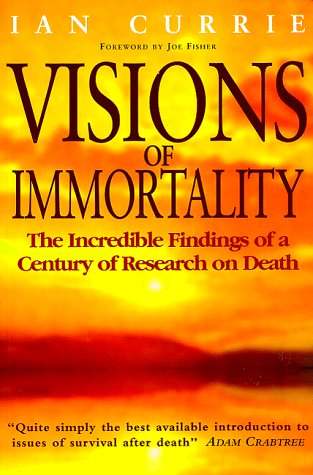 Beispielbild fr Visions of Immortality The Incredible Findings of a Century of Research on Death zum Verkauf von David's Books