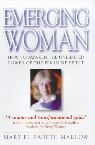Beispielbild fr Emerging Woman: How to Awaken the Unlimited Power of the Feminine Spirit zum Verkauf von WorldofBooks