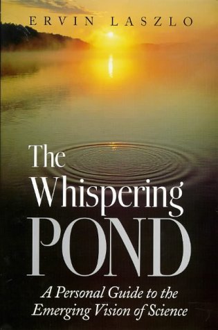 Beispielbild fr The Whispering Pond: A Personal Guide to the Emerging Vision of Science zum Verkauf von ThriftBooks-Atlanta