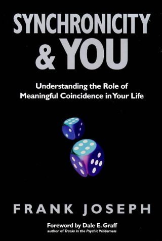Stock image for Synchronicity and You: Understanding the Role of Meaningful Coincidence in Your Life for sale by WorldofBooks