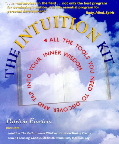 The Intuition Kit: All the Tools You Need to Discover and Tap into Your Inner Wisdom (9781862043855) by Einstein, Patricia; Einstein, Pactricia