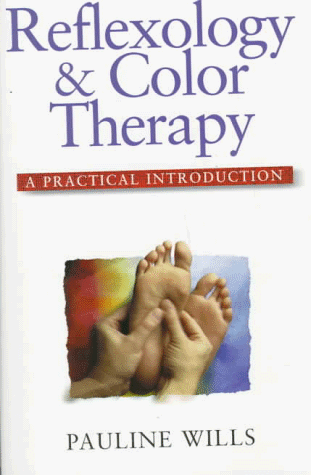 Imagen de archivo de Reflexology and Color Therapy: A Practical Introduction : Combining the Healing Benefits of Two Complementary Therapies (Practical Introduction Series) a la venta por HPB Inc.