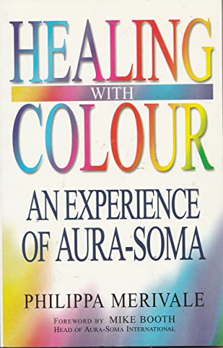 Beispielbild fr Healing with Colour: Experience of Aura Soma zum Verkauf von WorldofBooks