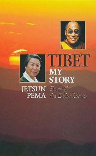 Tibet My Story. Sister of the Dalai Lama. an Autobiography