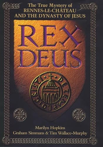 Stock image for Rex Deus: The True Mystery of Rennes-Le-Chateau and the Dynasty of Jesus for sale by Dream Books Co.