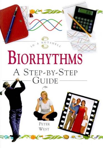 Imagen de archivo de Biorhythms: A Step-By-Step Guide (In a Nutshell Series) a la venta por Jenson Books Inc