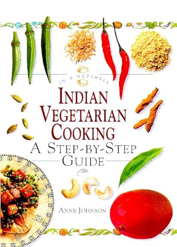 Beispielbild fr Indian Vegetarian Cooking: A Step-by-step Guide (In a Nutshell) (In a Nutshell S.: Vegetarian Cooking) zum Verkauf von WorldofBooks