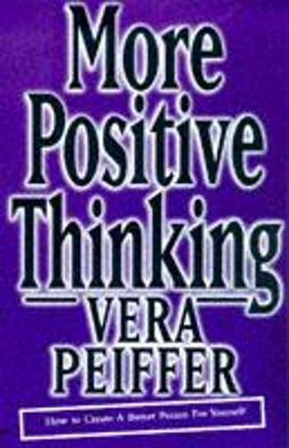 Beispielbild fr More Positive Thinking (How to Create a Better Future for Yourself) zum Verkauf von Wonder Book