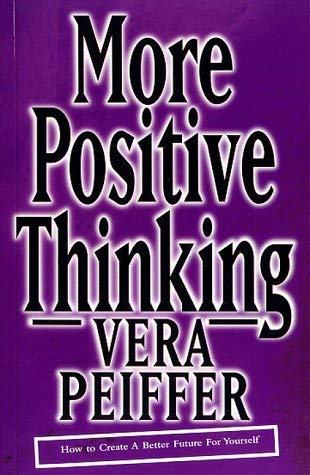 Imagen de archivo de More Positive Thinking (How to Create a Better Future for Yourself) a la venta por Wonder Book