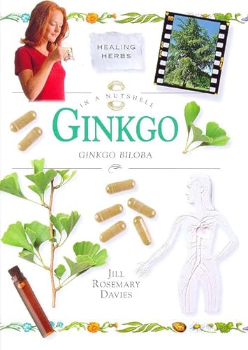 Ginkgo Biloba (In a Nutshell, Healing Herbs Series) (9781862045040) by Davies, Jill Rosemary