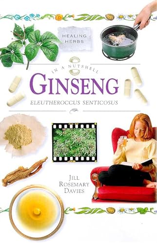 Ginseng (In a Nutshell, Healing Herbs Series) (9781862045057) by Davies, Jill Rosemary