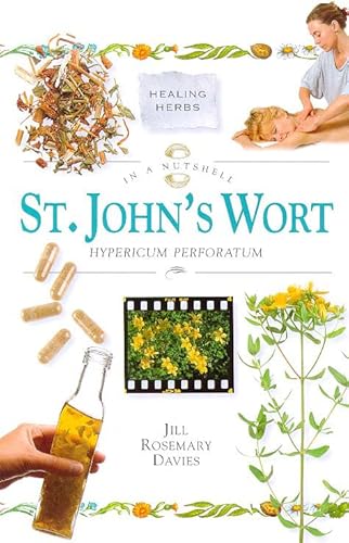 Imagen de archivo de St. John  s Wort: Hypericom perforatum (In a Nutshell) (In a Nutshell S.: Healing Herbs) a la venta por WorldofBooks