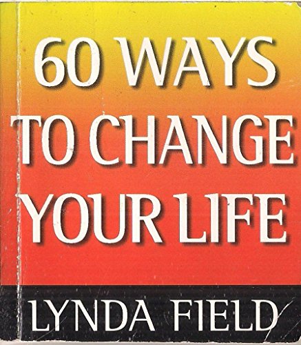 Stock image for 60 Ways to Change Your Life for sale by WorldofBooks