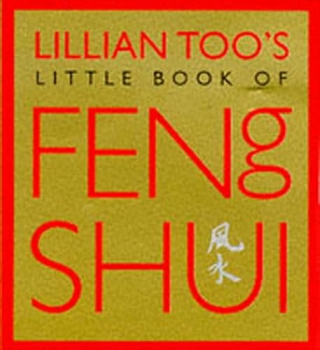 Imagen de archivo de Lillian Too's Little Book of Feng Shui a la venta por SecondSale