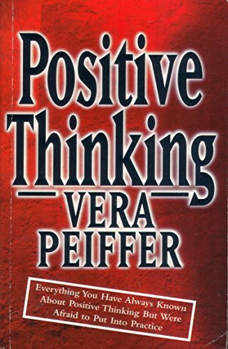 9781862045286: Positive Thinking: Everything You Have Always Known About Positive Thinking But Were Afraid to Put into Practice