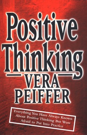 9781862045286: Positive Thinking: Everything You Have Always Known About Positive Thinking but Were Afraid to Put into Practice