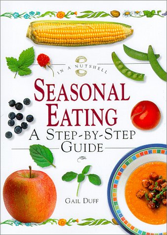 9781862045422: Seasonal Eating: A Step-by-step Guide (In a Nutshell: Nutrition S.)