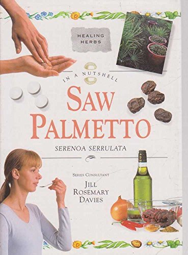 In a Nutshell: Saw Palmetto (9781862045569) by Ryan, Joseph F.; Davies, Jill Rosemary
