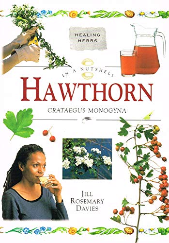 9781862045576: Hawthorn: Crataegus Monogyna (In a Nutshell) (In a Nutshell S.: Healing Herbs)