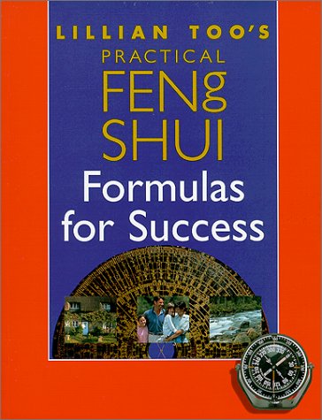 Imagen de archivo de Lillian Too's Practical Feng Shui: Formulas for Success a la venta por HPB-Emerald