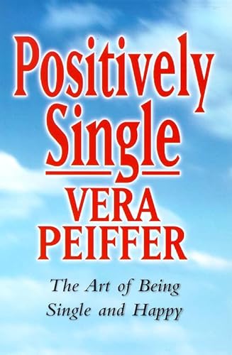 9781862045781: Positively Single: The Art of Being Single & Happy