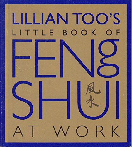 Stock image for Lillian Too's Little Book of Feng Shui at Work for sale by Your Online Bookstore