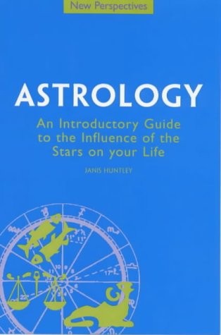 Stock image for Astrology: An Introductory Guide to the Influence of the Stars on Your Life (New Perspectives Series) for sale by AwesomeBooks