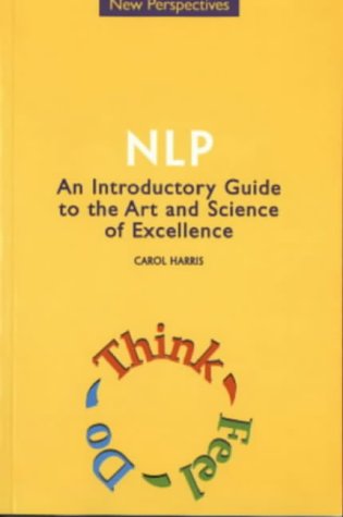 9781862046689: NLP: An Introductory Guide to the Art and Science of Excellence (New Perspectives Series)