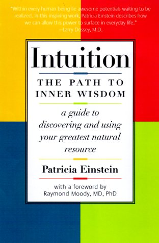 Intuition: The Path to Inner Wisdom (9781862046924) by Einstein, Patricia